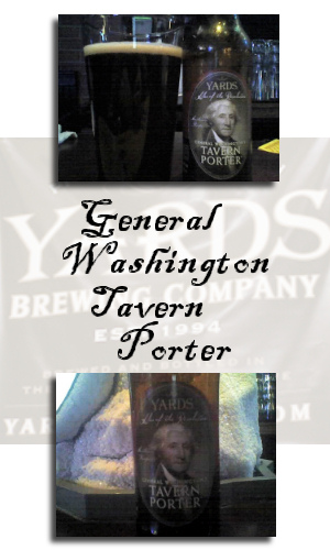 Yards General Washington Tavern Porter